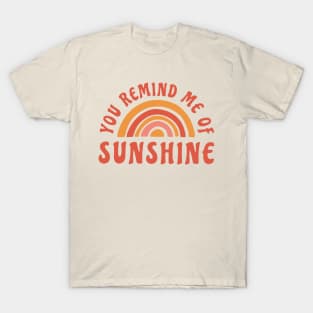 you remind me of sunshine T-Shirt